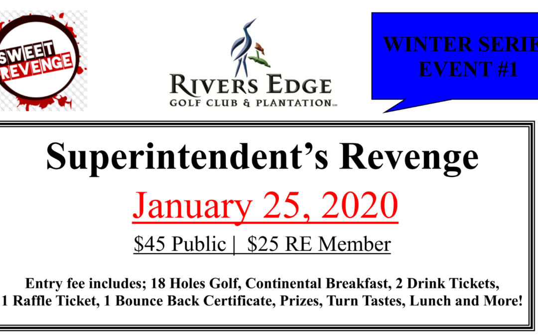 Rivers Edge –  Superintendent’s Revenge Event