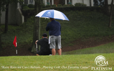 Rain, Rain we Can’t Refrain…Playing Golf, Our Favorite Game.